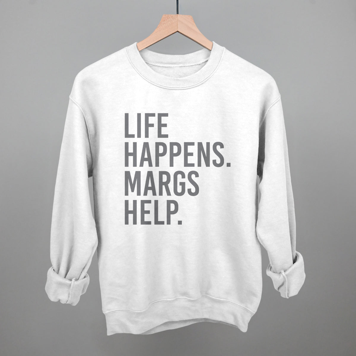Life Happens Margs Help Ivy + Cloth