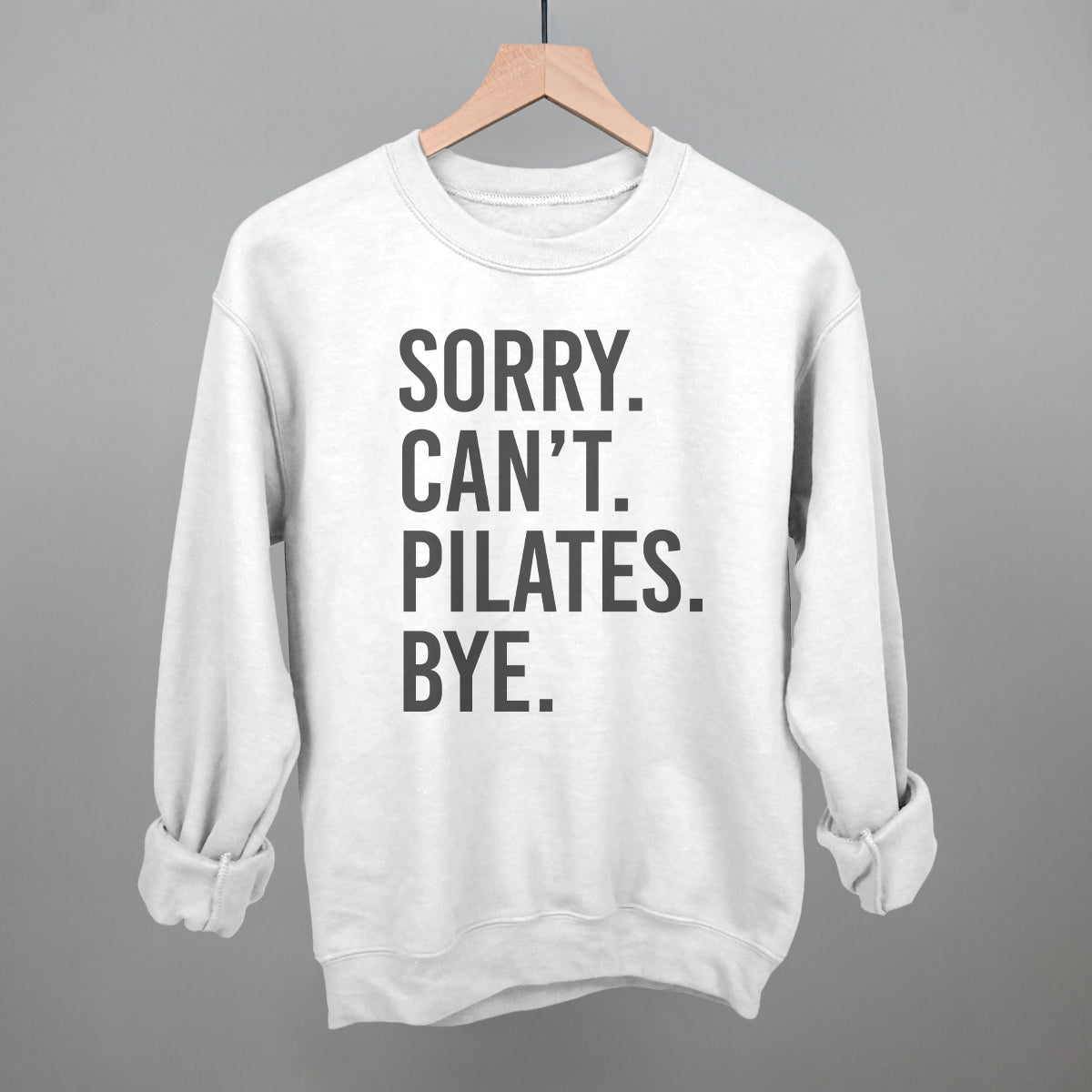 Sorry Can't Pilates Bye Ivy + Cloth