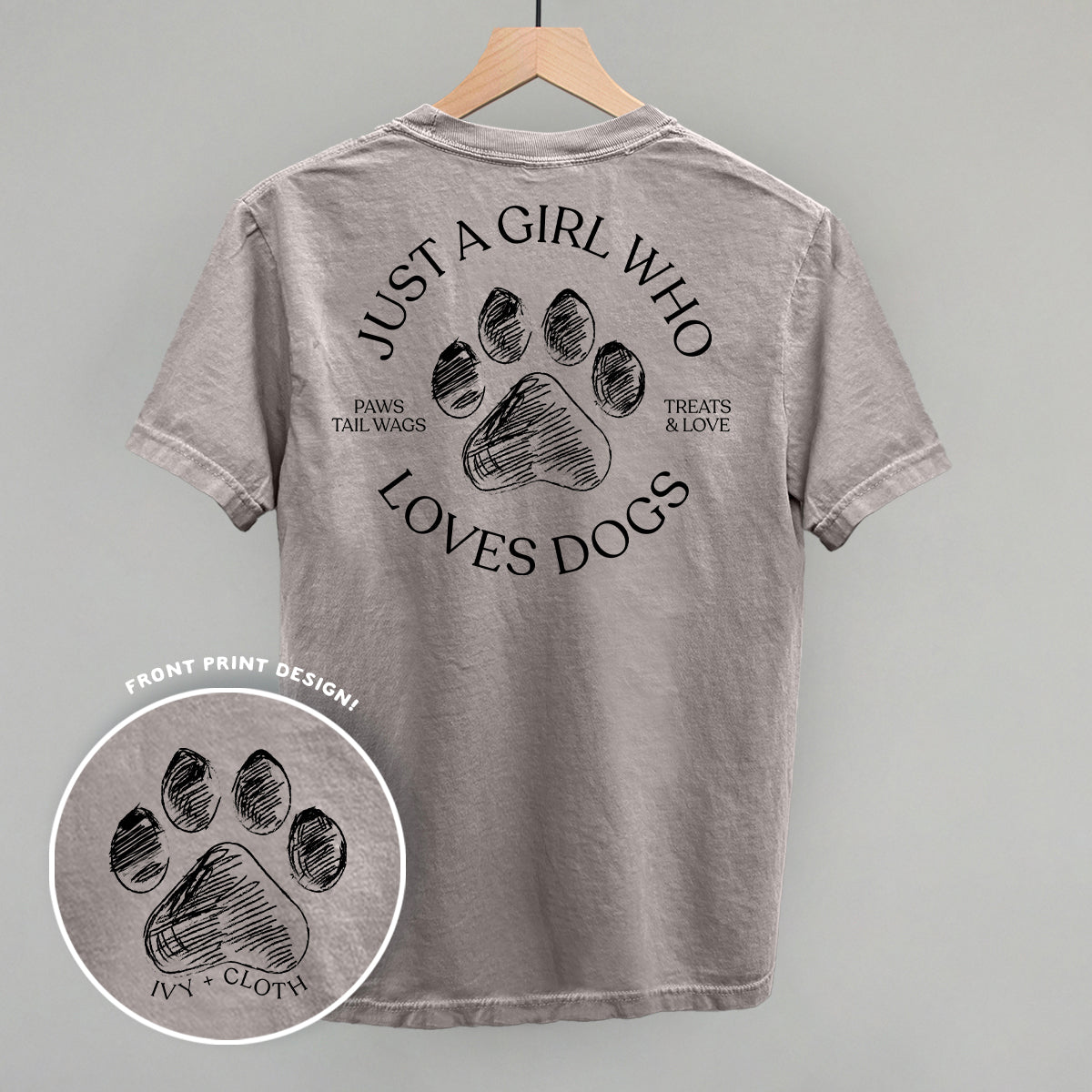 Just A Girl Who Loves Dogs (Back Print) Ivy + Cloth