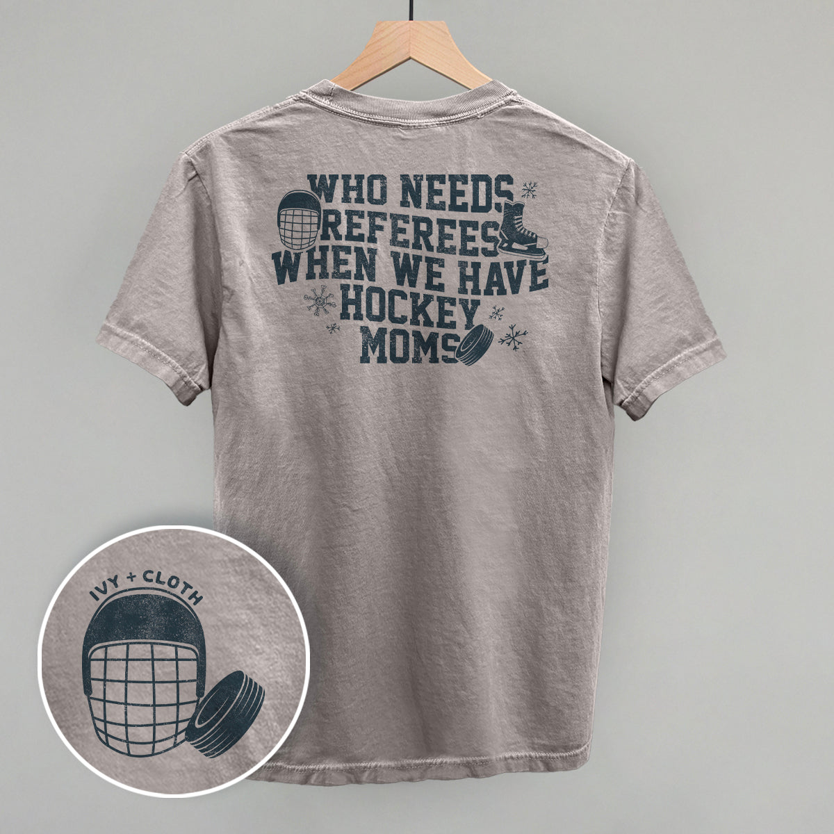 When You Have Hockey Moms (Back Print) Ivy + Cloth