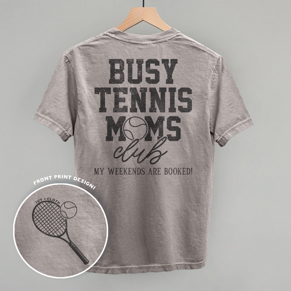 Busy Tennis Moms Club (Back Print) Ivy + Cloth