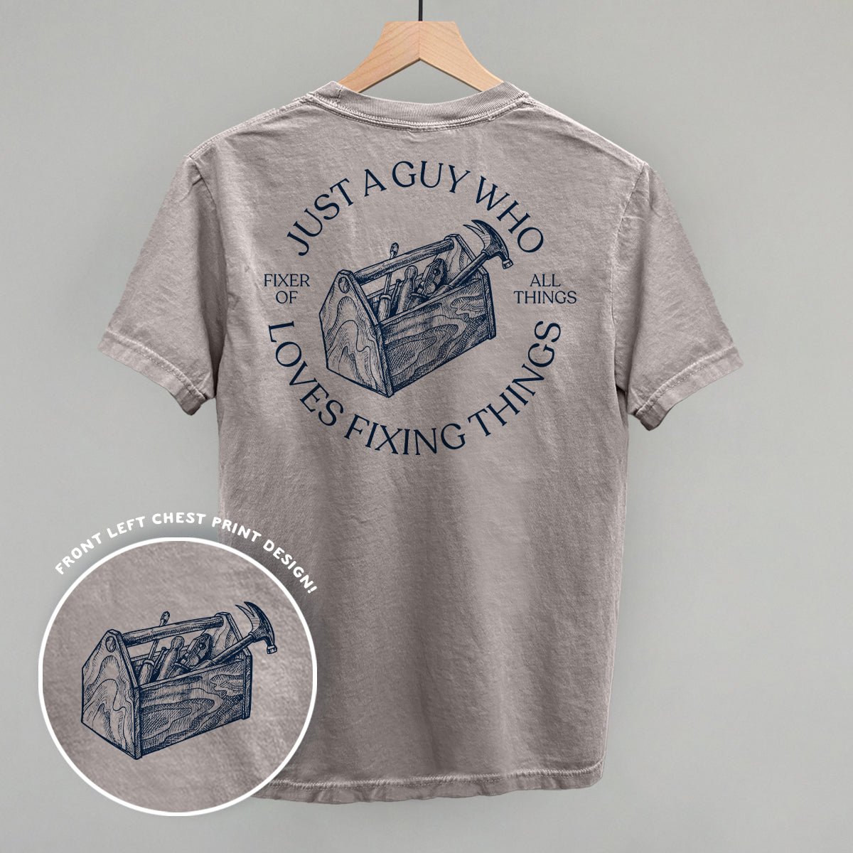 Just A Guy Who Loves Fixing Things (Back Print) Ivy + Cloth