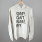 Sorry Can't Barre Bye Ivy + Cloth
