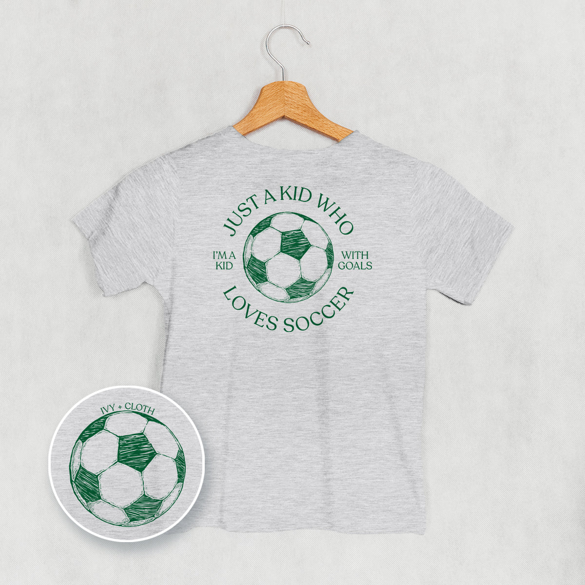 Just A Kid Who Loves Soccer (Kids Back Print) Ivy + Cloth