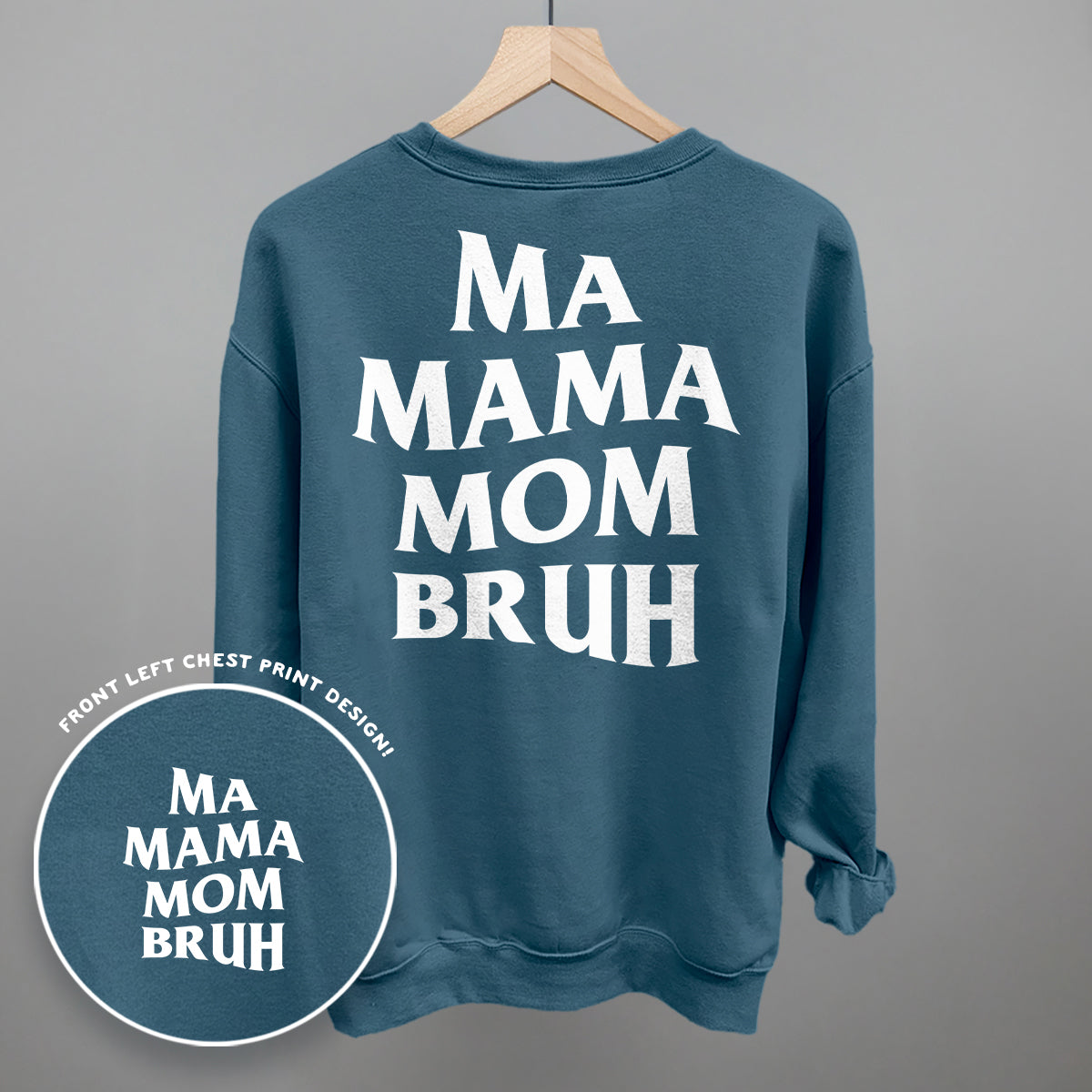 Ma Mama Mom Bruh (White) (Back Print) Ivy + Cloth