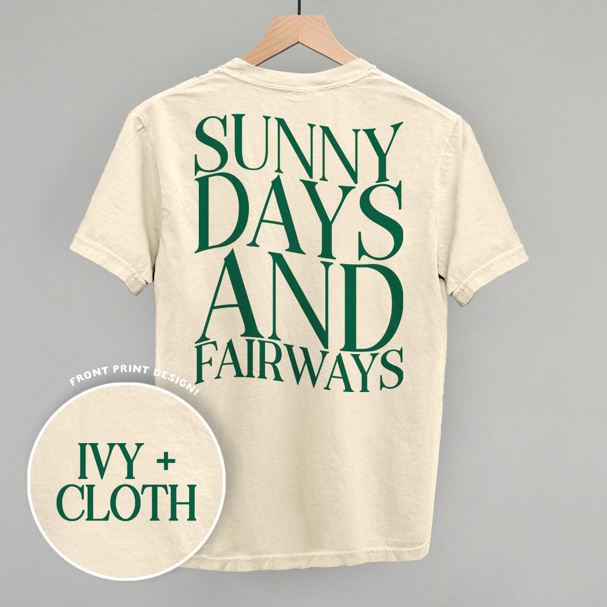 Sunny Days And Fairways (Back Print) Ivy + Cloth