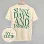 Sunny Days And Fairways (Back Print) Ivy + Cloth