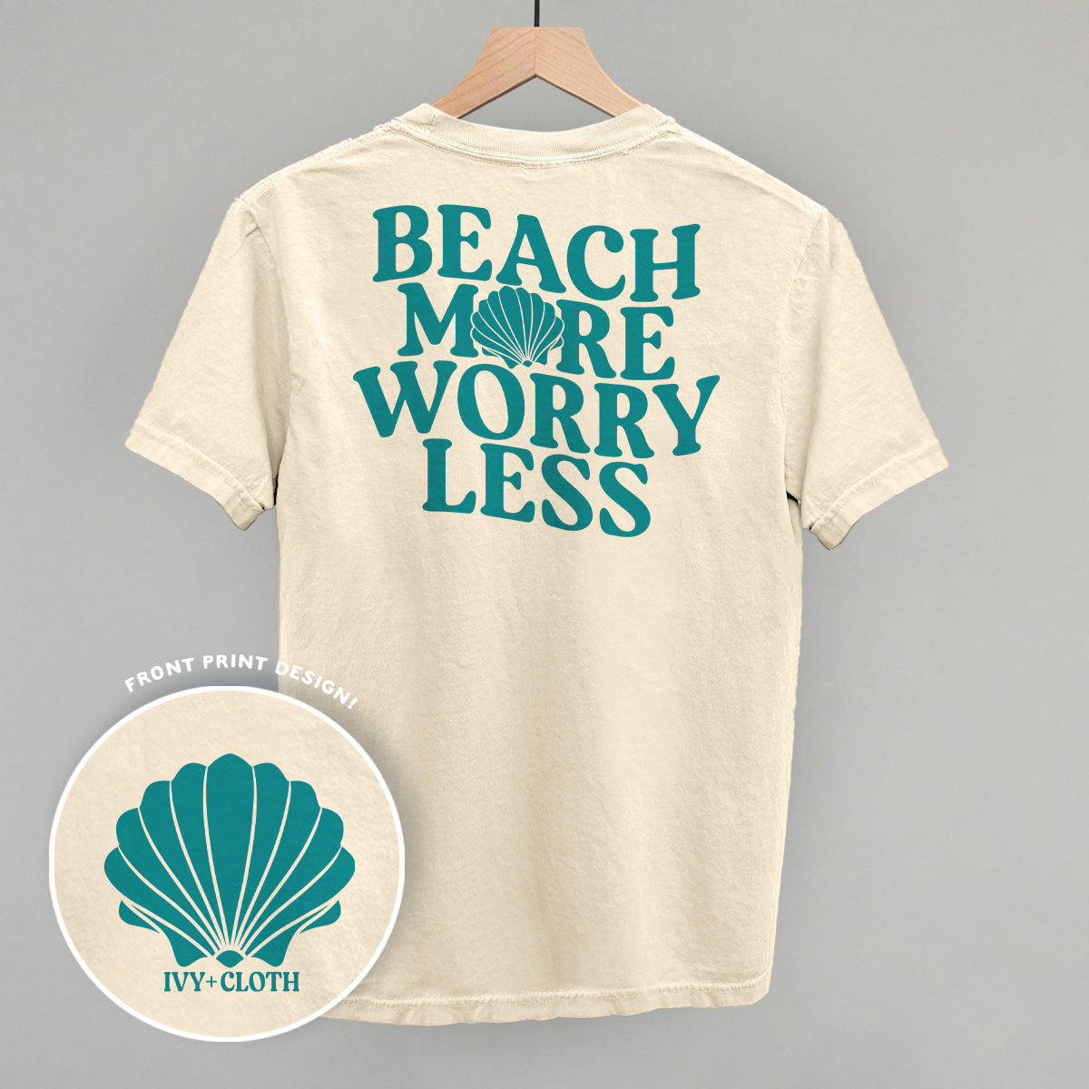 Beach More Worry Less (Back Print) Ivy + Cloth