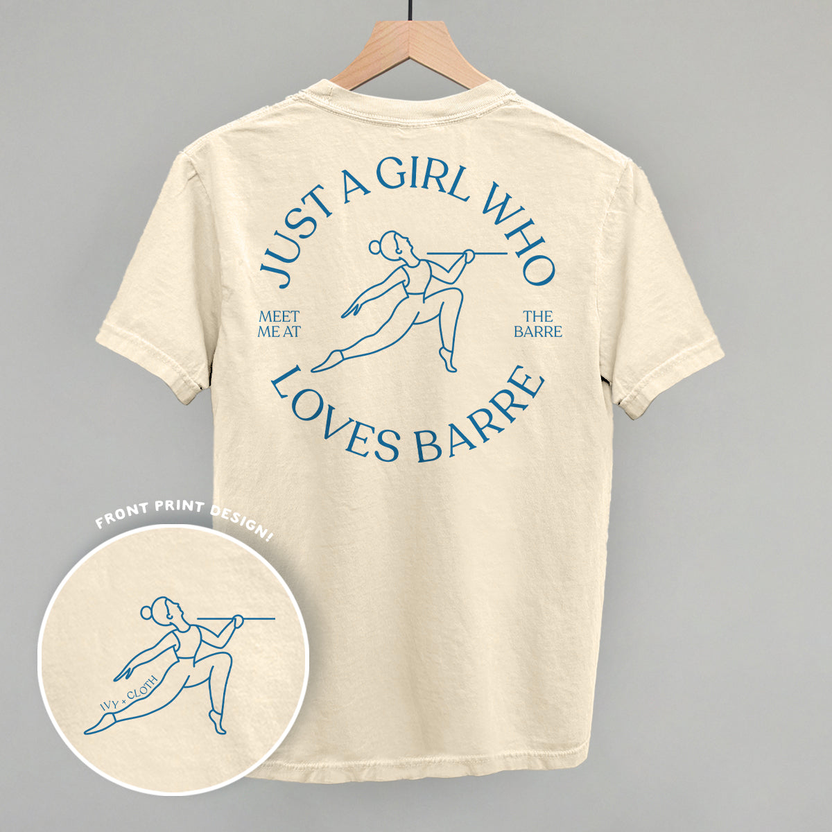 Just A Girl Who Loves Barre (Back Print) Ivy + Cloth