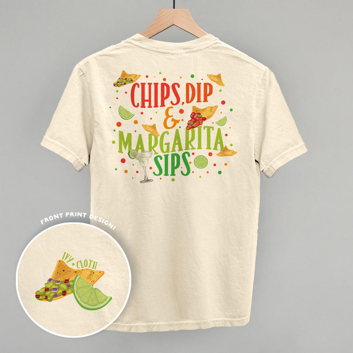 Chips, Dip & Margarita Sips (Back Print) Ivy + Cloth
