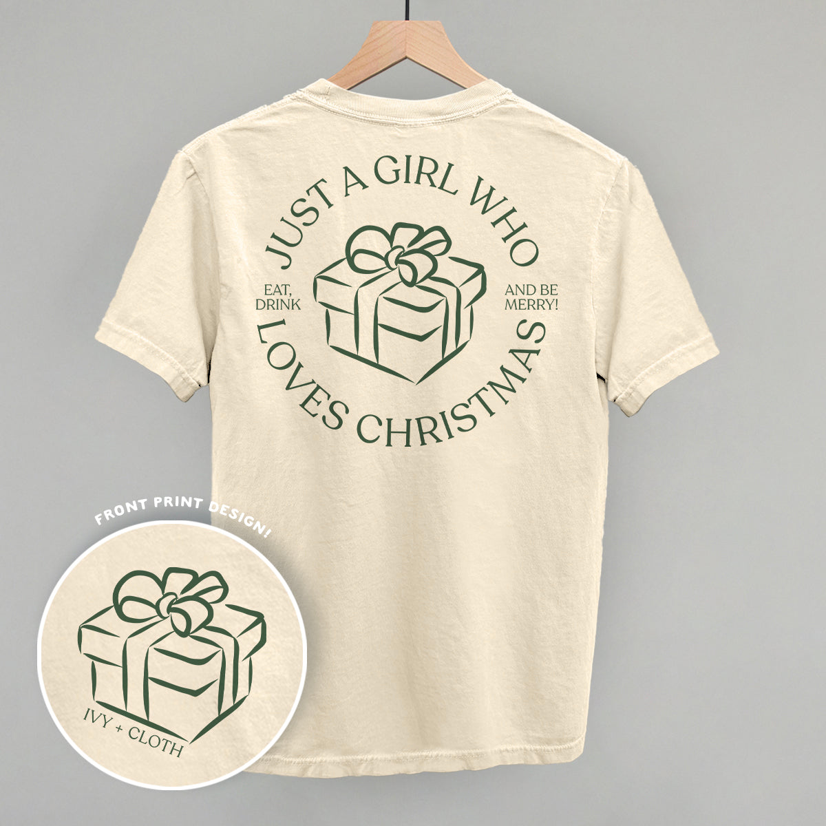 Just A Girl Who Loves Christmas (Back Print) Ivy + Cloth