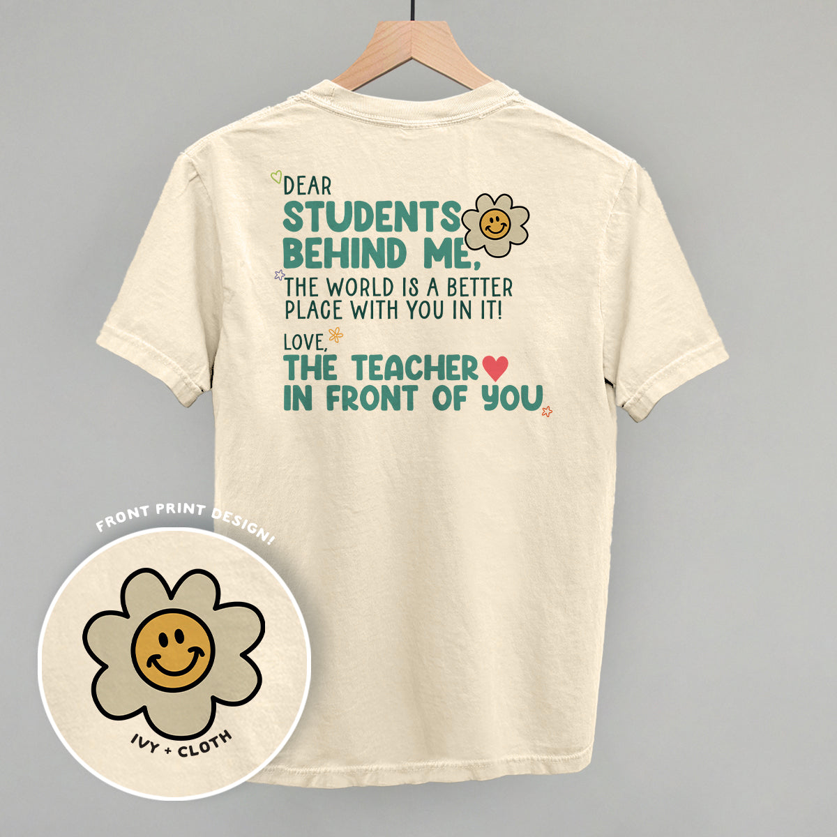 Dear Students Behind Me (Back Print) Ivy + Cloth