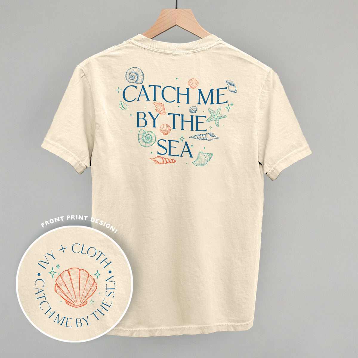 Catch Me By The Sea (Back Print) Ivy + Cloth