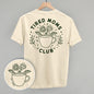 Tired Moms Club Floral (Back Print) Ivy + Cloth