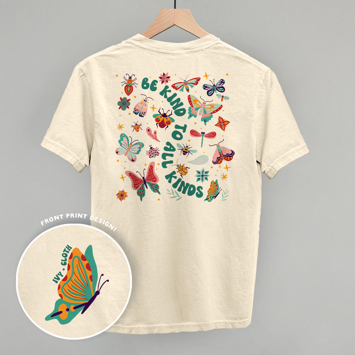 Be Kind To All Kinds (Back Print) Ivy + Cloth