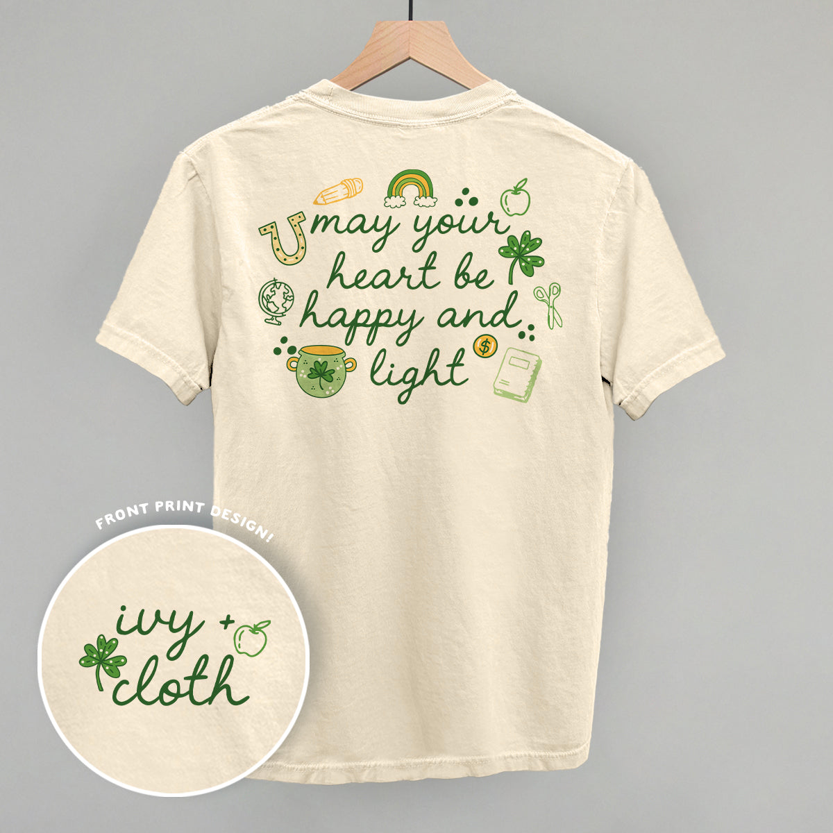 May Your Heart Be Happy And Light (Back Print) Ivy + Cloth