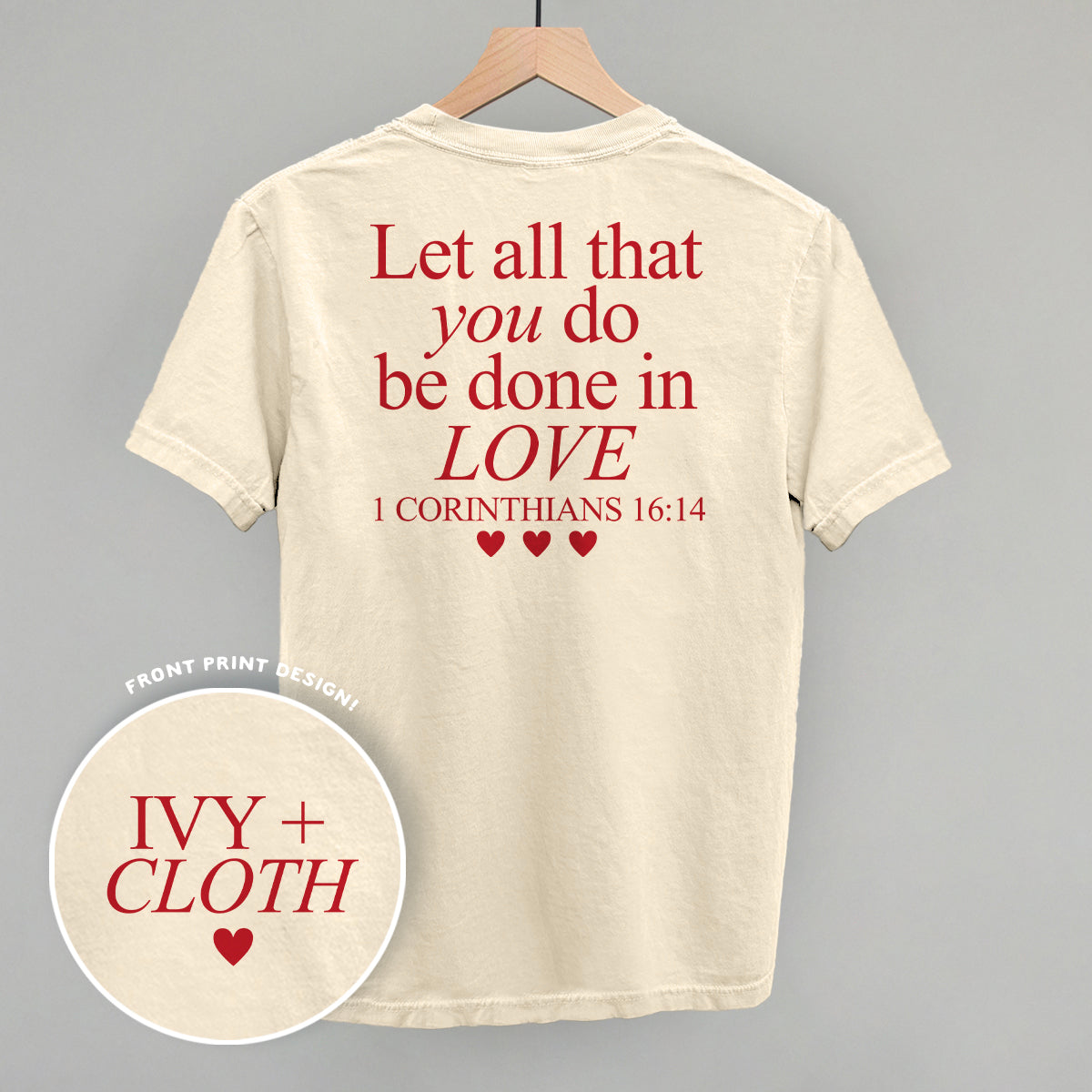 Let All That You Do Be Done In Love (Red) (Back Print) Ivy + Cloth