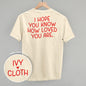 I Hope You Know How Loved You Are Back Print Ivy + Cloth