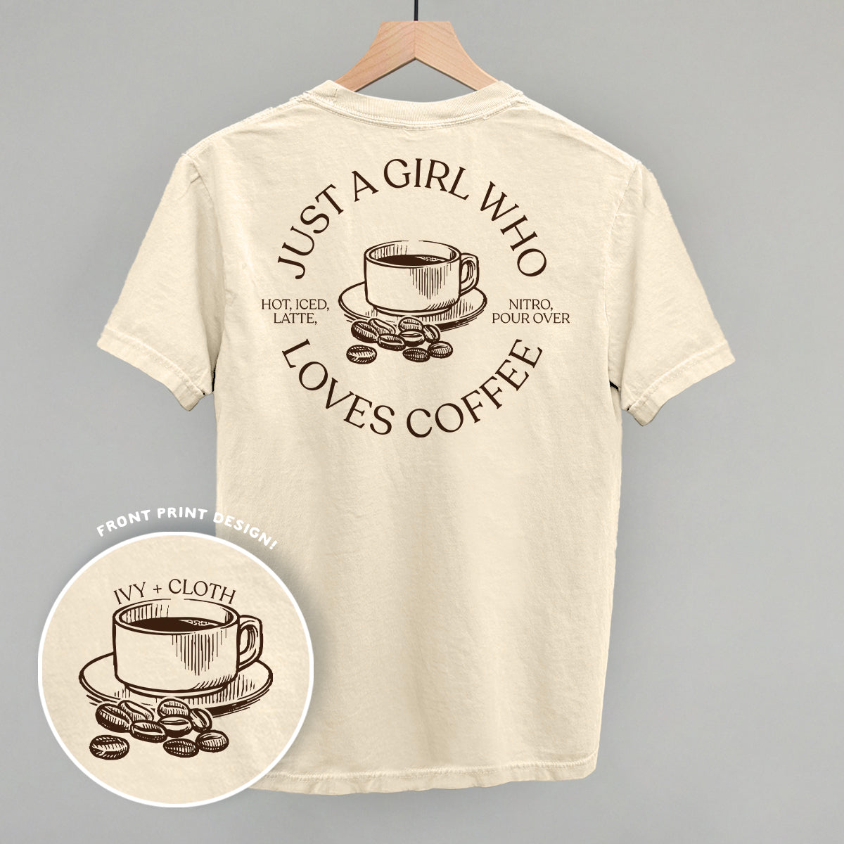 Just A Girl Who Loves Coffee (Back Print) Ivy + Cloth