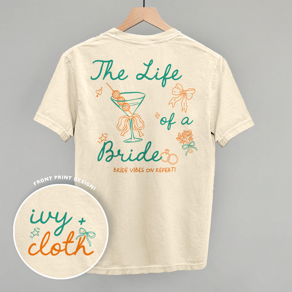 The Life Of A Bride (Back Print) Ivy + Cloth