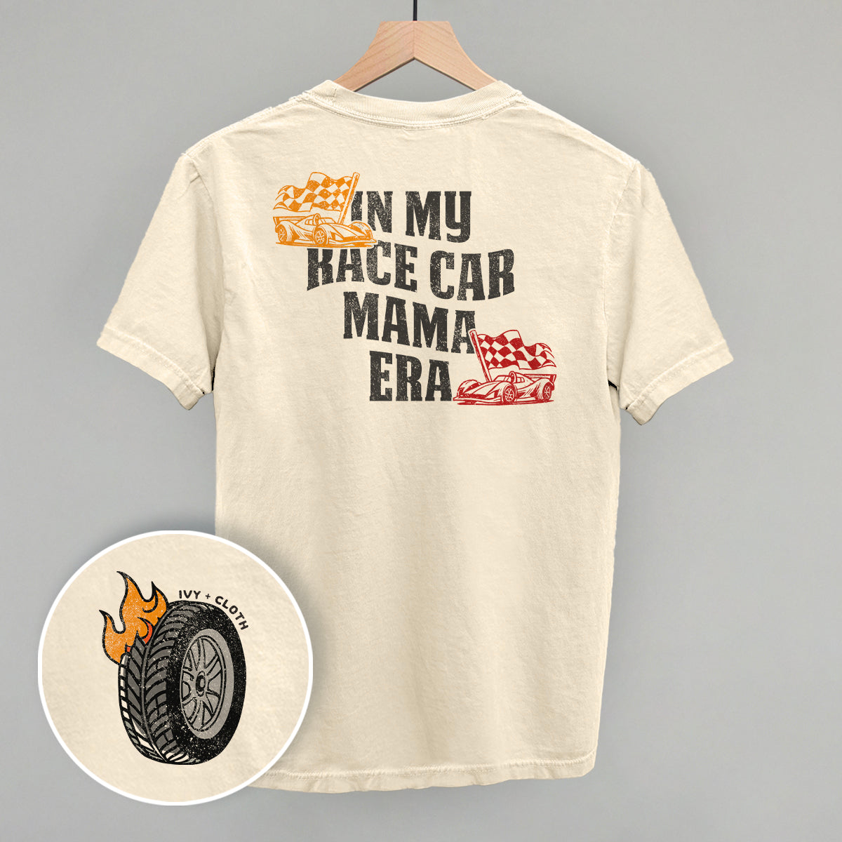 In My Race Car Mama Era (Back Print) Ivy + Cloth