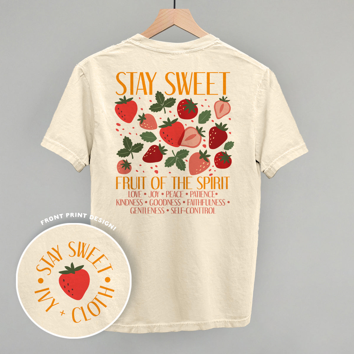 Stay Sweet Fruit Of The Spirit (Back Print) Ivy + Cloth