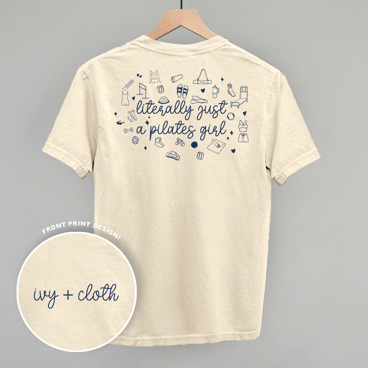 Literally Just A Pilates Girl (Back Print) Ivy + Cloth