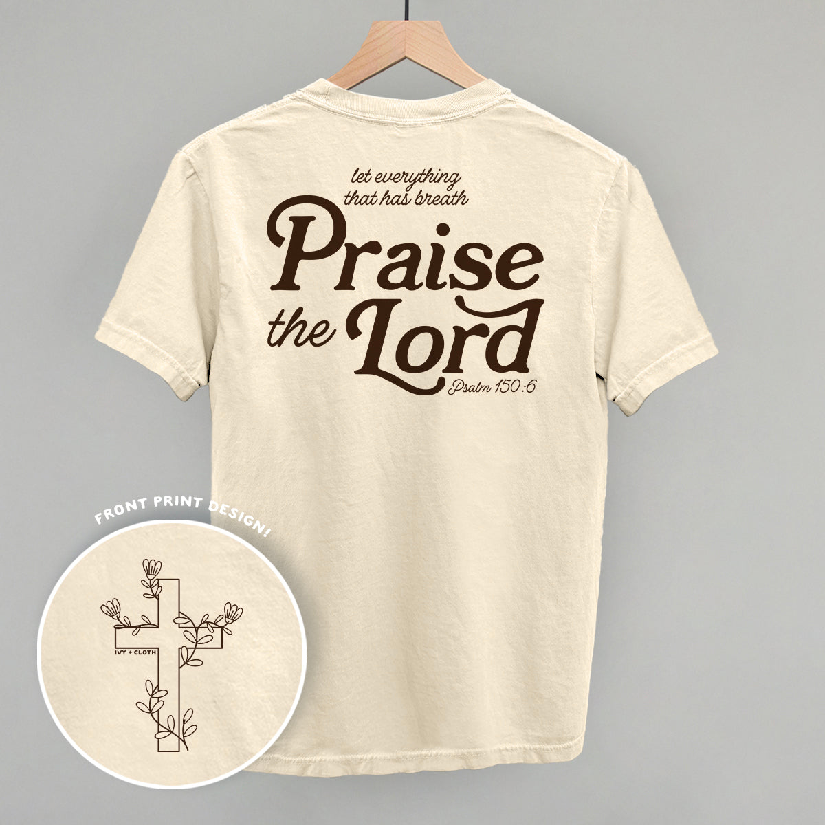 Praise The Lord Psalm 150:6 (Back Print) Ivy + Cloth