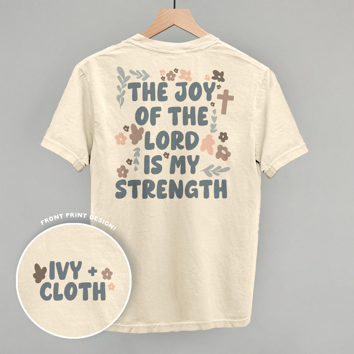 The Joy Of The Lord Is My Strength (Back Print) Ivy + Cloth
