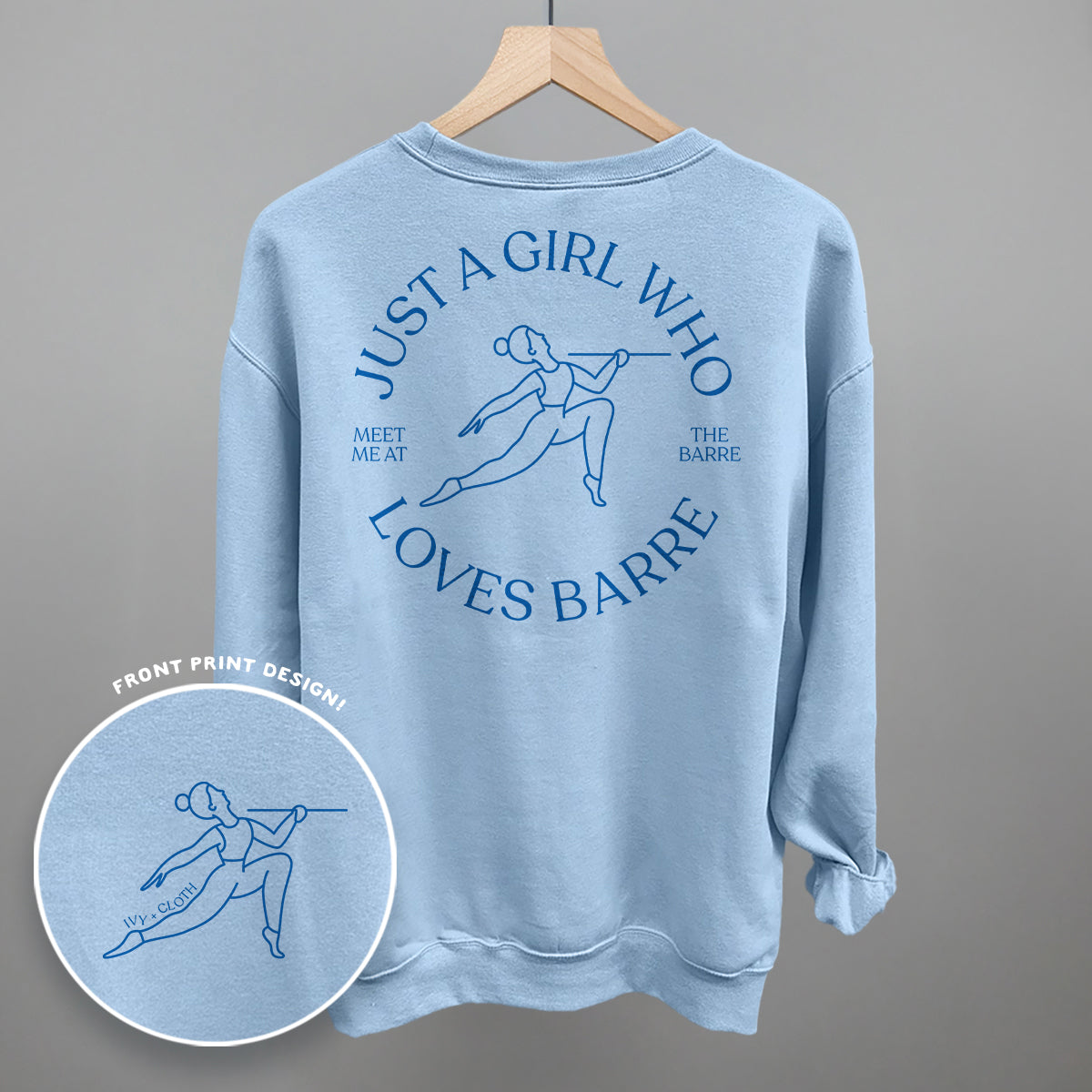 Just A Girl Who Loves Barre (Back Print) Ivy + Cloth