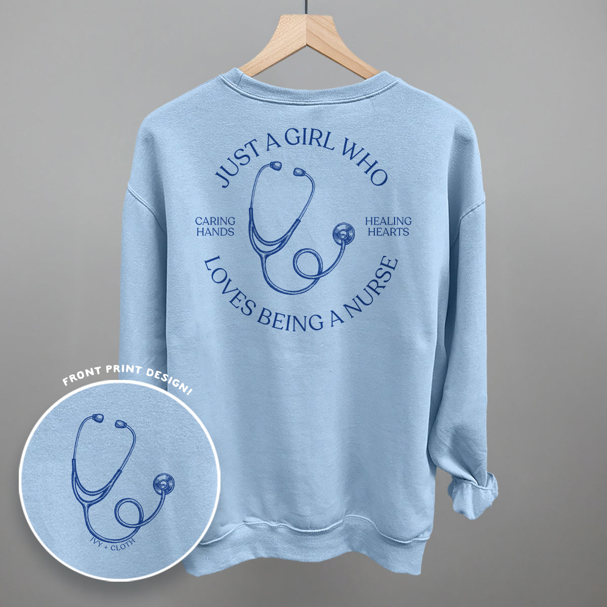 Just A Girl Who Loves Being A Nurse (Back Print) Ivy + Cloth
