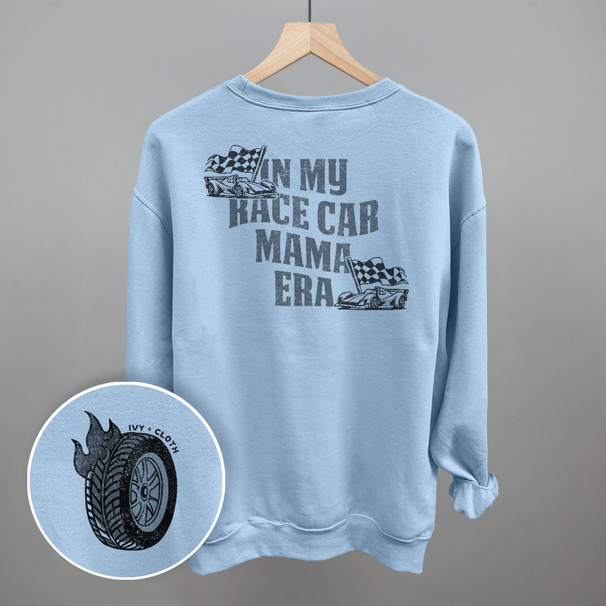 In My Race Car Mama Era (Back Print) Ivy + Cloth