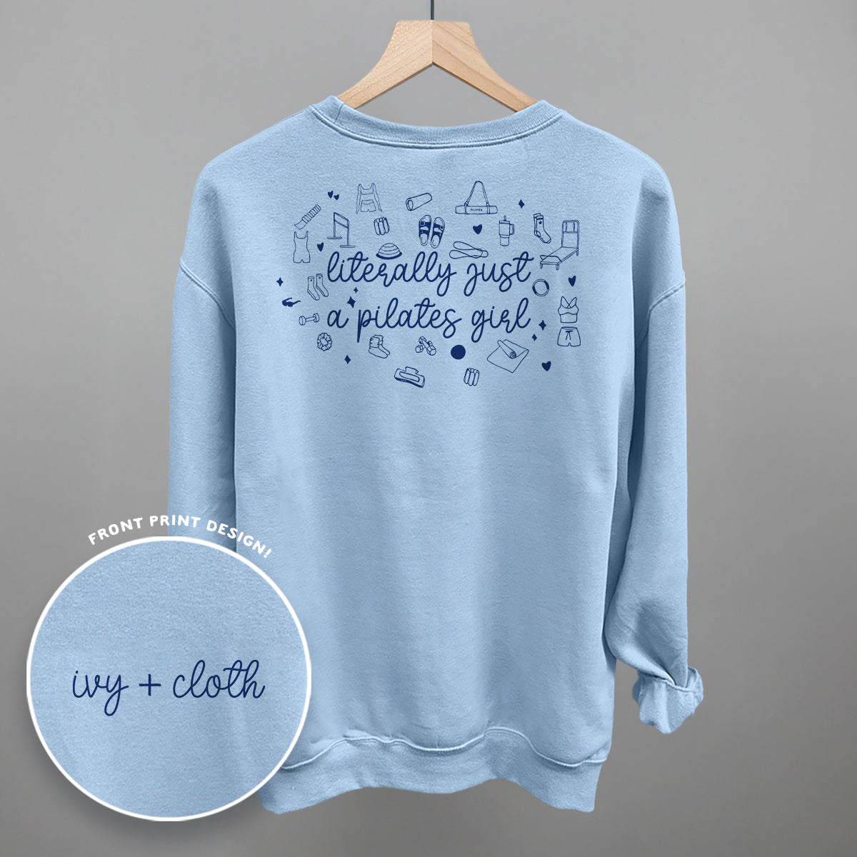 Literally Just A Pilates Girl (Back Print) Ivy + Cloth