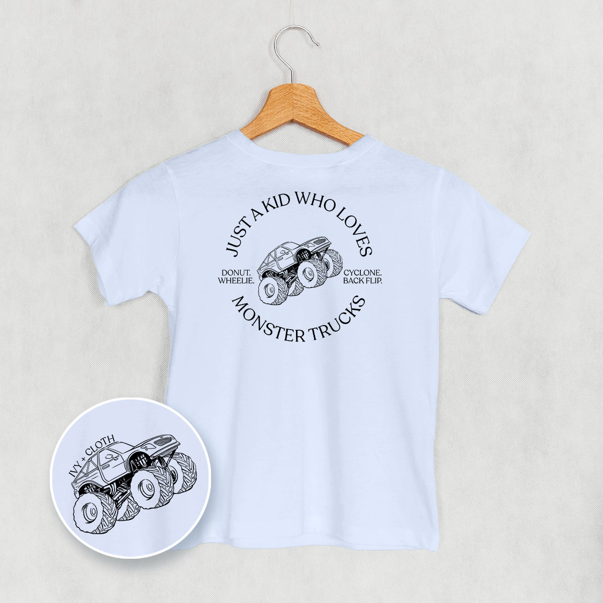 Just A Kid Who Loves Monster Trucks (Kids Back Print) Ivy + Cloth