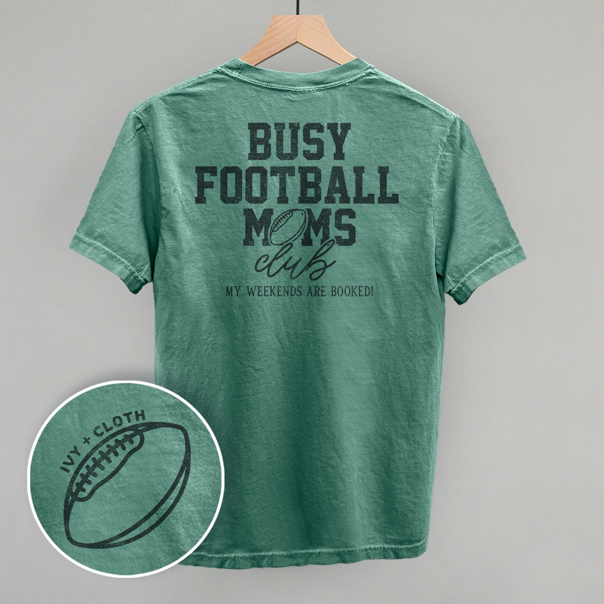 Busy Football Moms Club (Back Print) Ivy + Cloth