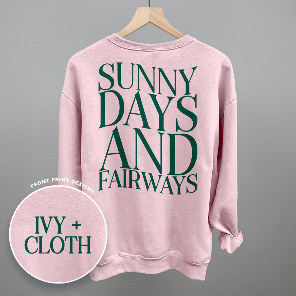 Sunny Days And Fairways (Back Print) Ivy + Cloth