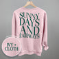 Sunny Days And Fairways (Back Print) Ivy + Cloth
