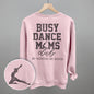 Busy Dance Moms Club (Back Print) Ivy + Cloth