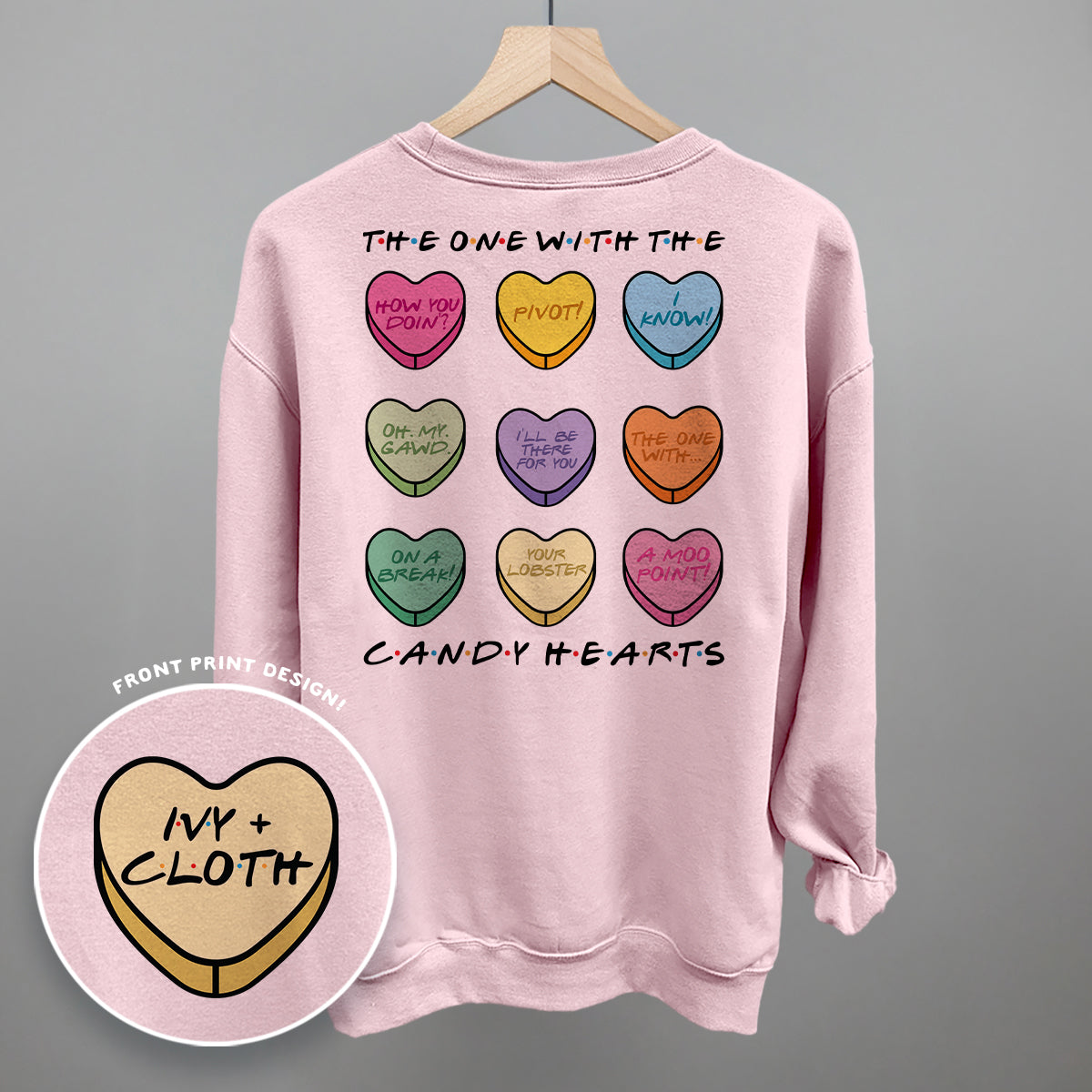 The One With The Candy Hearts (Back Print) Ivy + Cloth