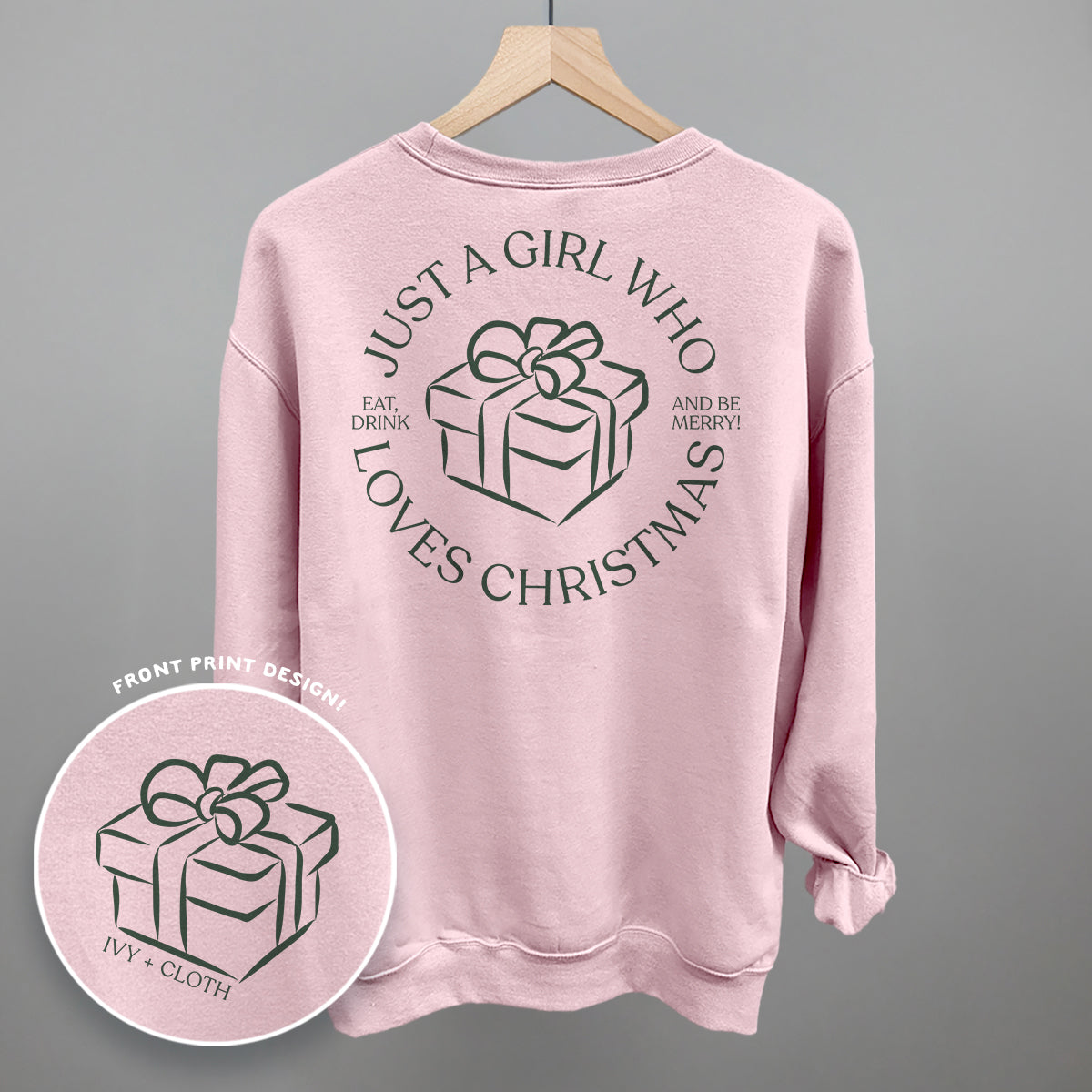 Just A Girl Who Loves Christmas (Back Print) Ivy + Cloth