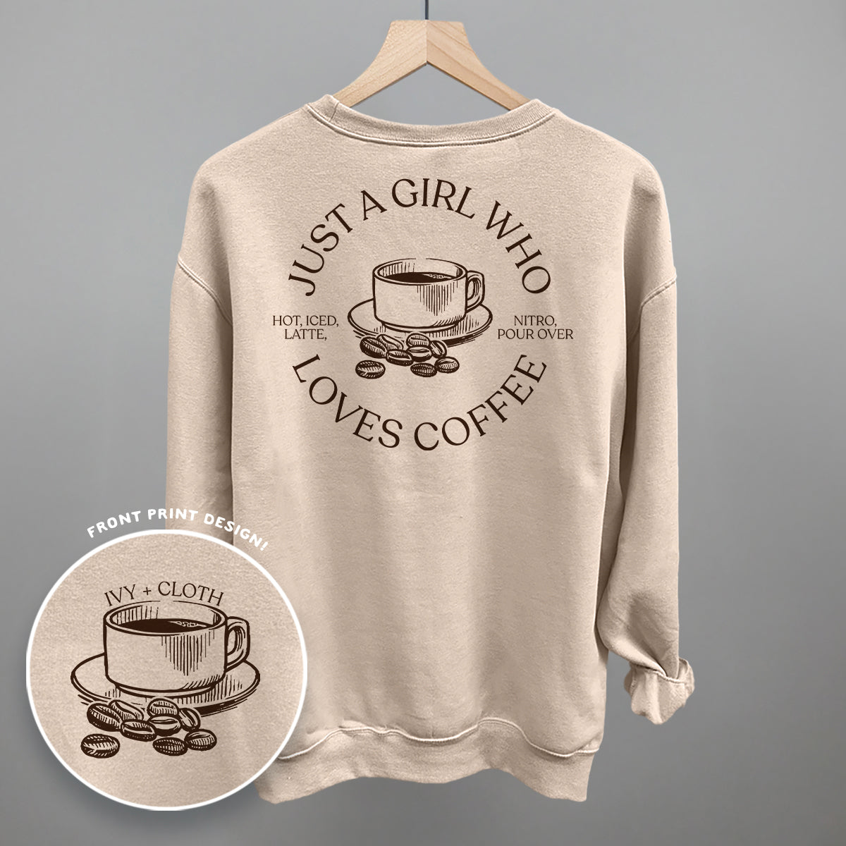 Just A Girl Who Loves Coffee (Back Print) Ivy + Cloth