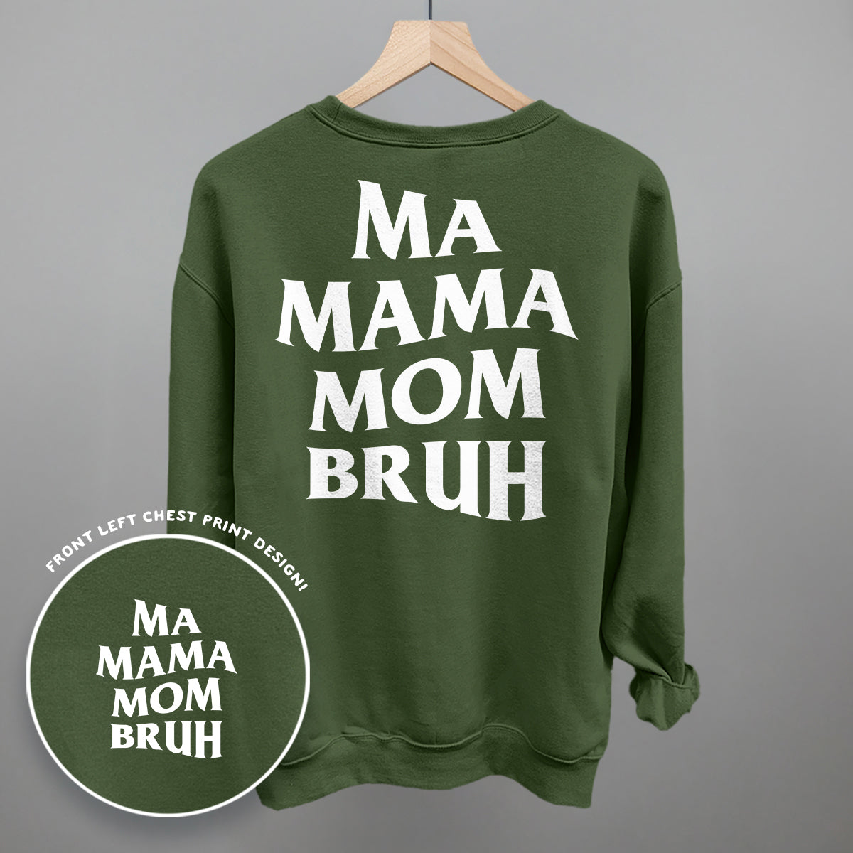 Ma Mama Mom Bruh (White) (Back Print) Ivy + Cloth