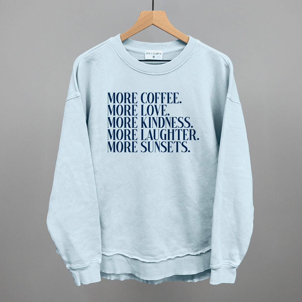 More Coffee More Love Ivy + Cloth
