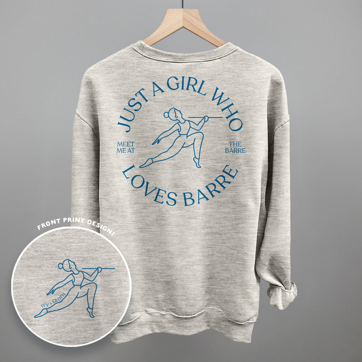 Just A Girl Who Loves Barre (Back Print) Ivy + Cloth