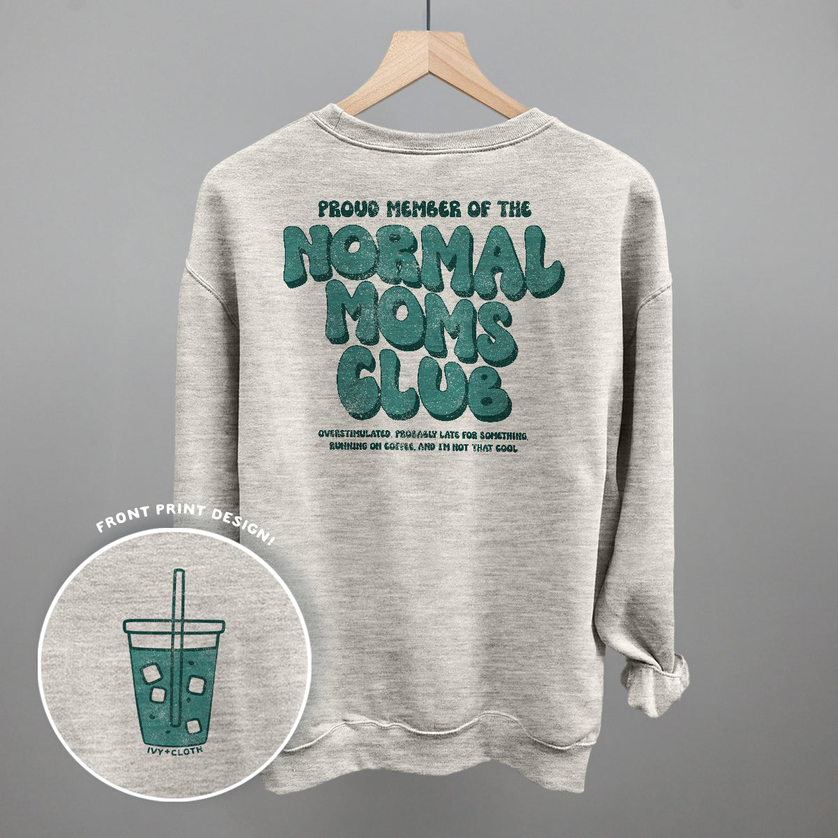 Normal Moms Club (Back Print) Ivy + Cloth