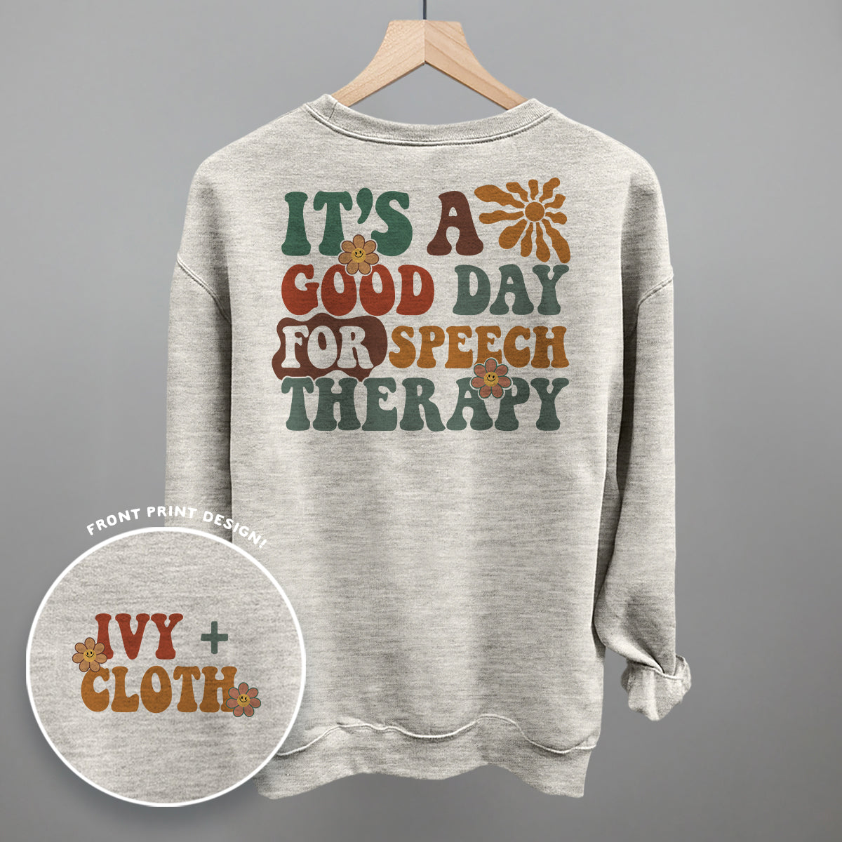 It's A Good Day For Speech Therapy (Back Print) Ivy + Cloth