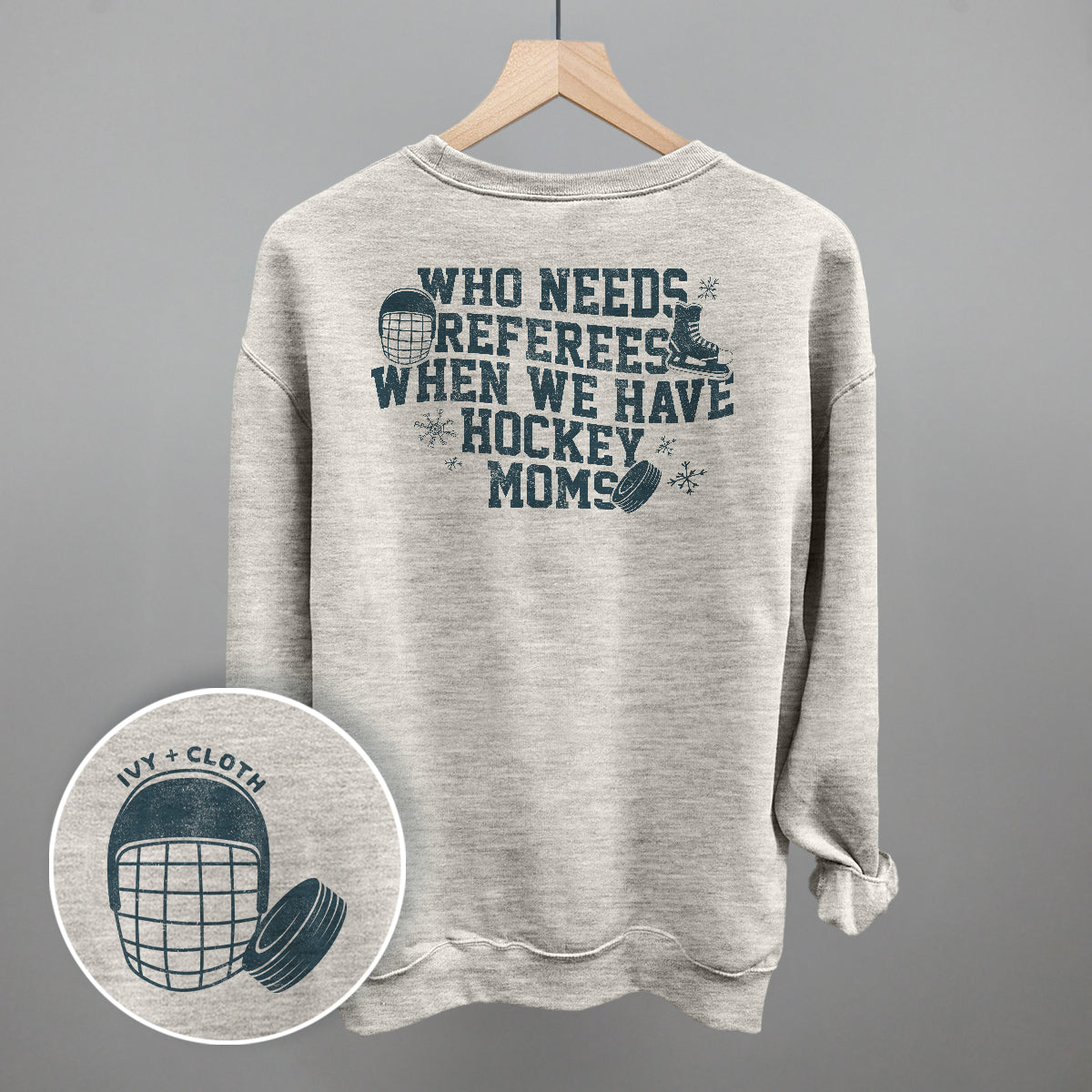 When You Have Hockey Moms (Back Print) Ivy + Cloth