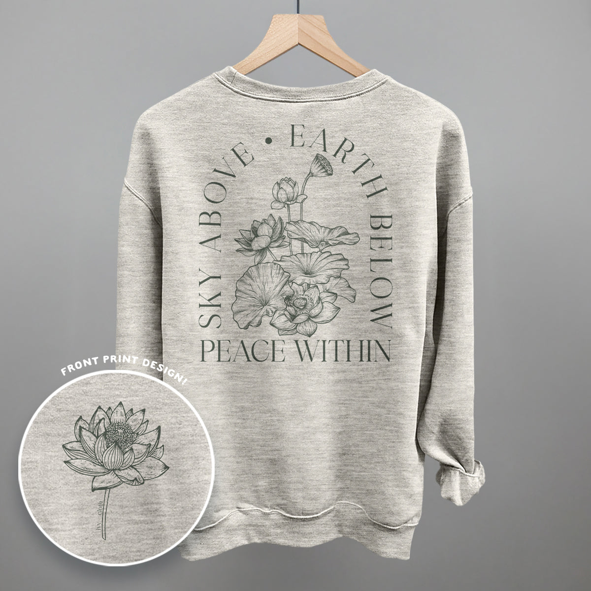Sky Above Earth Below Peace Within (Back Print) Ivy + Cloth