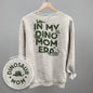 In My Dino Mom Era (Back Print) Ivy + Cloth