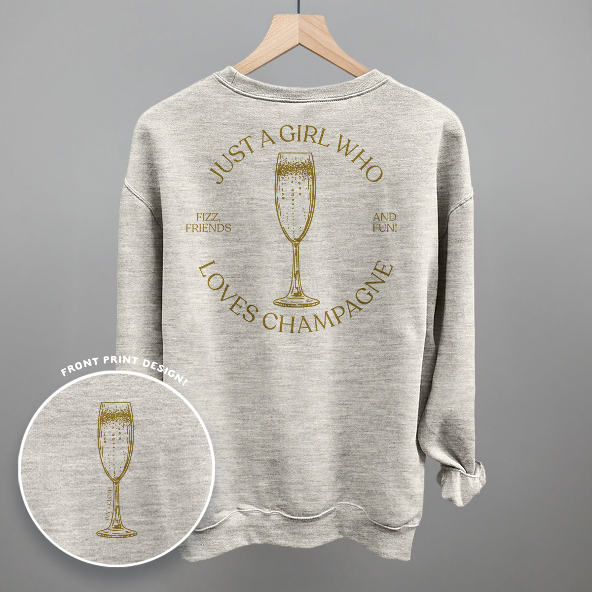 Just A Girl Who Loves Champagne (Back Print) Ivy + Cloth